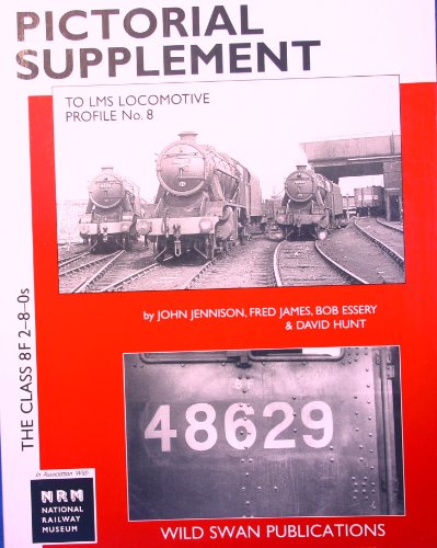 9781905184095: The LMS Loco Profiles No. 8 the Class 8F 2-8-0S Pictorial Supplement