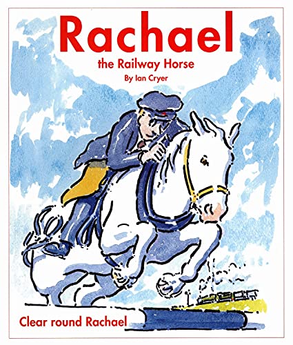 Stock image for Clear Round Rachael (Rachael the Railway Horse) for sale by Reuseabook