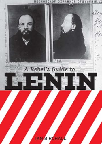 Stock image for A Rebel's Guide to Lenin for sale by Blackwell's