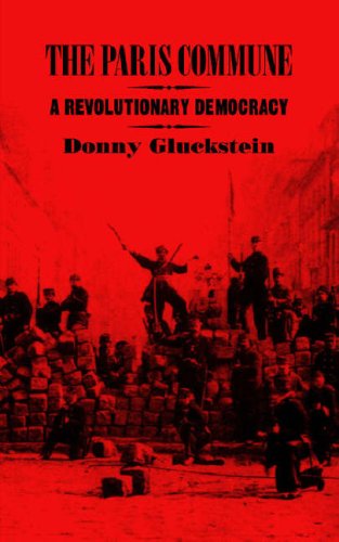 Stock image for The Paris Commune: A Revolutionary Democracy for sale by Hay-on-Wye Booksellers