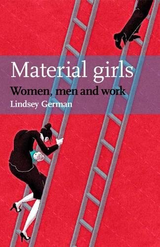 Imagen de archivo de Material Girls : Women, Men and Work a la venta por Better World Books