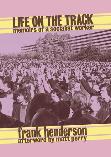 Imagen de archivo de Life on the Track : Memoirs of a Socialist Worker a la venta por WorldofBooks