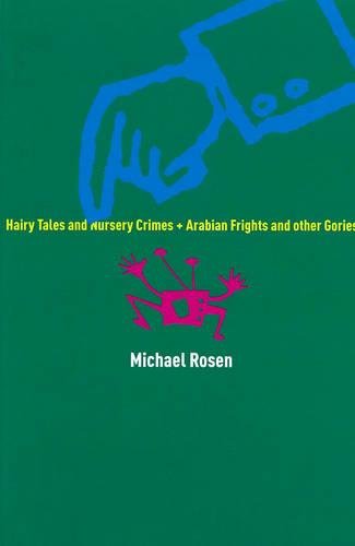 9781905192731: Hairy Tales and Nursery Crimes and Arabian Frights and other Gories