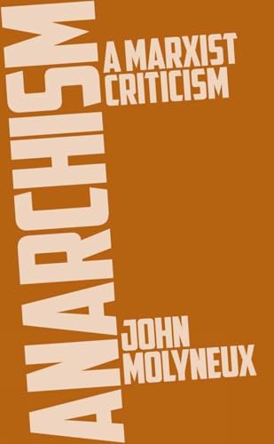 Beispielbild fr Anarchism : A Marxist Criticism zum Verkauf von WorldofBooks