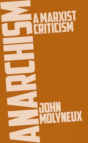 Stock image for Anarchism : A Marxist Criticism for sale by WorldofBooks