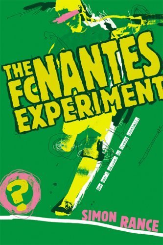Beispielbild fr The FC Nantes Experiment: One Man's Odyssey of French Football zum Verkauf von WeBuyBooks