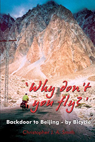 'Why Don't You Fly?' Back Door to Beijing - by Bicycle (Signed Copy)