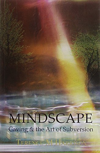 Imagen de archivo de Mindscape: Caving and the Art of Subversion a la venta por Phatpocket Limited