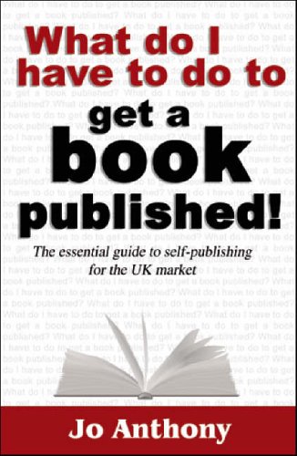 9781905203581: What do I have to do to get a book published?: The Essential Guide to Self-publish in the UK Today
