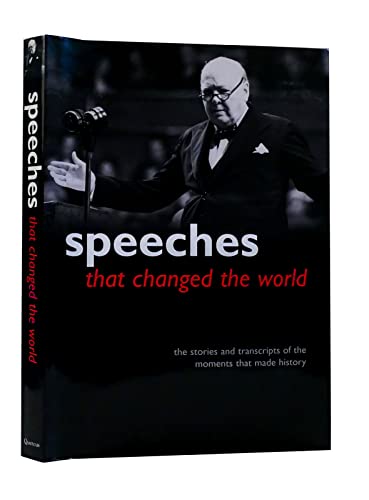 Beispielbild fr Speeches That Changed the World: The Stories and Transcripts of the Moments That Made History zum Verkauf von BookHolders