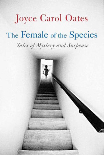 Imagen de archivo de The Female of the Species: Tales of Mystery and Suspense a la venta por Anybook.com