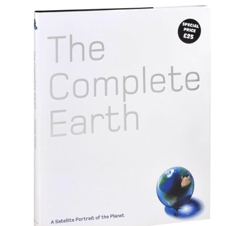 Beispielbild fr The Complete Earth: A Satellite Portrait of our Planet zum Verkauf von WorldofBooks