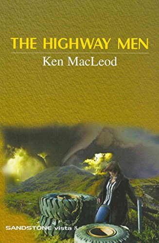 The Highway Men (Sandstone Vista Series) Macleod, Ken - MacLeod, Ken