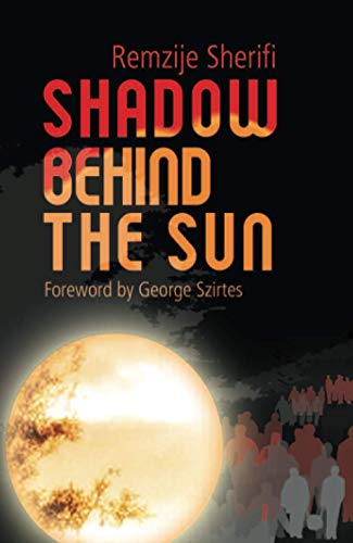 Beispielbild fr SHADOW BEHIND THE SUN: Flight from Kosovo: A Woman's Story (Non-fiction) zum Verkauf von WorldofBooks