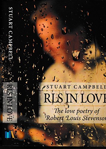 Stock image for Rls in Love: The Love Poetry of Robert Louis Stevenson. [Text By] Stuart Campbell (Non-fiction) for sale by MusicMagpie