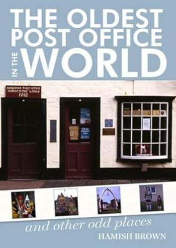 Beispielbild fr The Oldest Post Office in the World: and Other Odd Places zum Verkauf von WorldofBooks