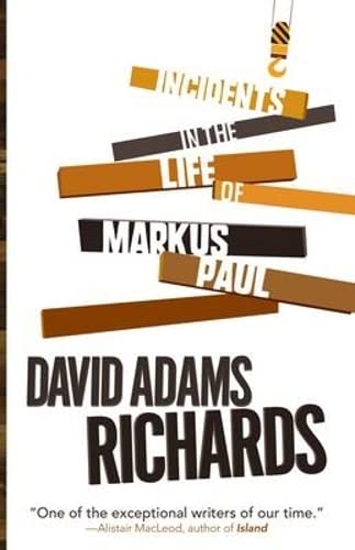 Incidents in the Life of Markus Paul (9781905207961) by David Adams Richards