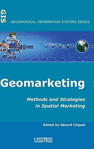 Beispielbild fr Geomarketing: Methods and Strategies in Spatial Marketing (Geographical Information Systems) zum Verkauf von medimops