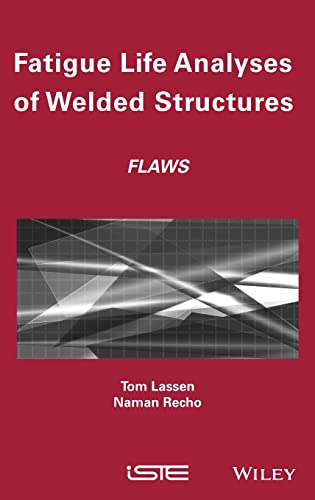 Beispielbild fr Fatigue Life Analyses of Welded Structures zum Verkauf von Majestic Books