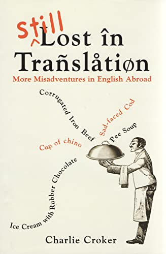 Imagen de archivo de Still Lost in Translation: More misadventures in English abroad a la venta por WorldofBooks