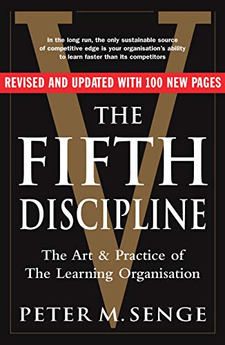 The Fifth Discipline [Paperback] [Jan 01, 2006] Peter M. Senge (9781905211203) by Senge, Peter M