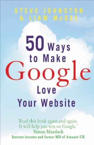 Beispielbild fr 50 Ways to Make Google Love Your Website zum Verkauf von WorldofBooks