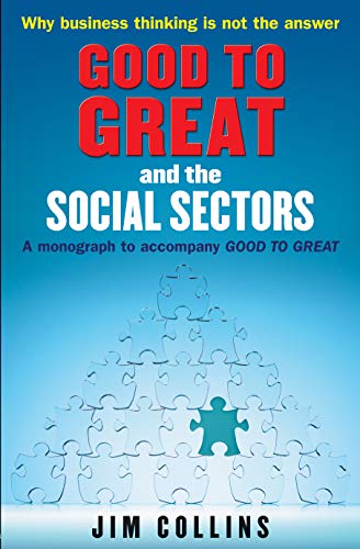 Stock image for Good to Great" and the Social Sectors: A Monograph to Accompany "Good to Great" for sale by SecondSale