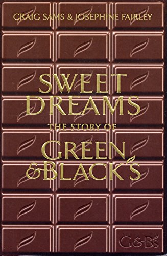 Stock image for Sweet Dreams: The Story of Green & Blacks for sale by WorldofBooks