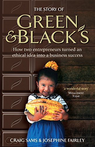 Stock image for The Story of Green and Blacks: How two entrepreneurs turned an ethical idea into a business success for sale by Reuseabook