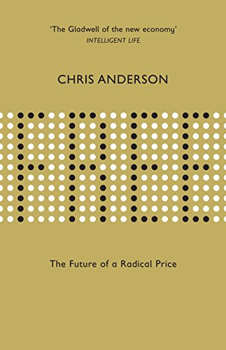 Beispielbild fr Free: The Future of a Radical Price zum Verkauf von Anybook.com