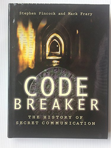 Beispielbild fr Codebreaker: The History of Secret Communication zum Verkauf von MusicMagpie