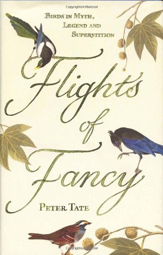 Imagen de archivo de Flights of Fancy: Birds in Myth, Legend and Superstition a la venta por AwesomeBooks