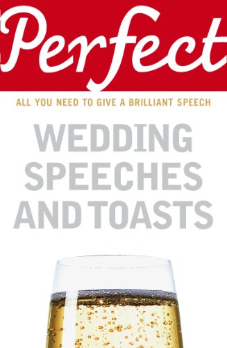 9781905211777: Perfect Wedding Speeches and Toasts: All You Need to Give a Brilliant Speech