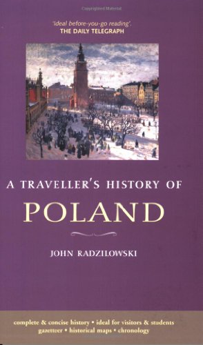 Travellers History of Poland (Traveller's Histories) (Traveller's Histories) [Paperback] [Feb 19, 2007] John Radzilowski (9781905214020) by Radzilowski, John
