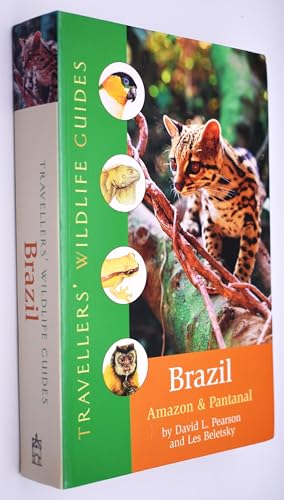 Stock image for Brazil, Amazon And Pantanal (Traveller's Wildlife Guide) for sale by Stirling Books