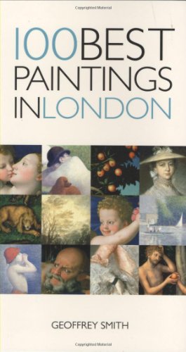 Beispielbild fr 100 Best Paintings in London zum Verkauf von WorldofBooks