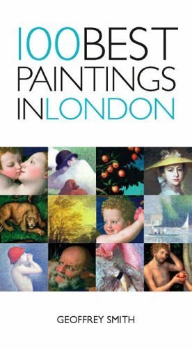 Stock image for 100 Best Paintings in London for sale by Greener Books