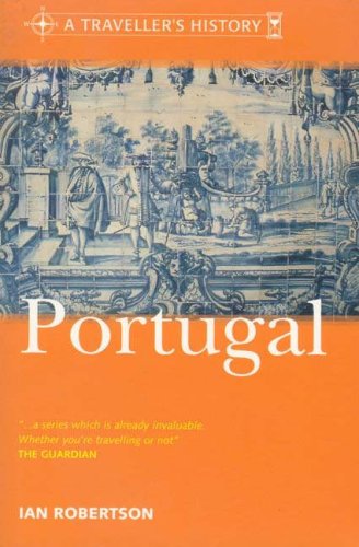 Travellers History of Portugal (Traveller's Histories) (9781905214143) by Ian Robertson