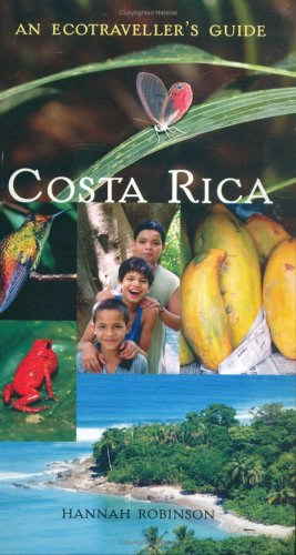 Beispielbild fr ECOTRAVELLER'S GUIDE TO COSTA RICA: AN ECOTRAVELLERS GUIDE TO. [Paperback] [Jan 01, 2002] HANNAH ROBINSON zum Verkauf von Irish Booksellers