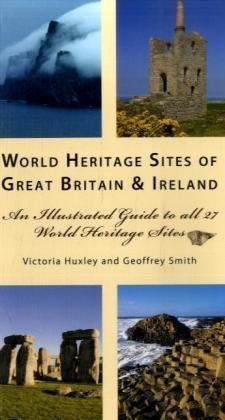 Stock image for World Heritage Great Britain & Ireland: An Illustrated Guide to the 27 World Heritage Sites in the British Isles (World Heritage Series) for sale by WorldofBooks
