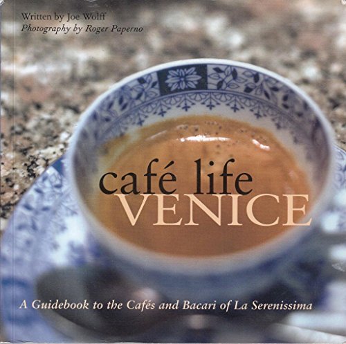 Beispielbild fr Caf Life Venice: A Guidebook to the Cafes and Baraci of La Serenissima zum Verkauf von WorldofBooks