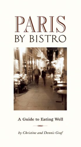 Stock image for Paris By Bistro: A Guide To Eating Well for sale by Revaluation Books