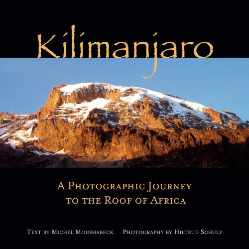 Stock image for Kilimanjaro: A Photographic Journey to the Roof of Africa for sale by WorldofBooks