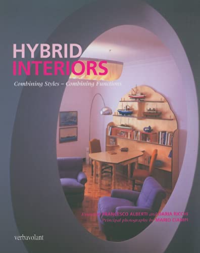 Beispielbild fr Hybrid Interiors: Combining Styles - Combining Functions zum Verkauf von ThriftBooks-Dallas