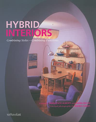 Stock image for Hybrid Interiors: Combining Styles - Combining Functions for sale by AwesomeBooks