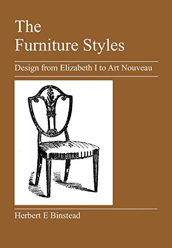 Stock image for The Furniture Styles: Design from Elizabeth I to Art Nouveau. for sale by Black Cat Hill Books