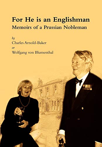 9781905217441: For He Is an Englishman: Memoirs of a Prussian Nobleman