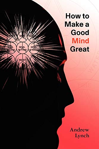 Stock image for How To Make A Good Mind Great for sale by Chiron Media
