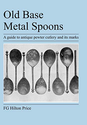 9781905217670: Old Base Metal Spoons