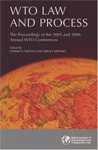 Beispielbild fr WTO Law and Process: Proceedings of the 2005 and 2006 Annual WTO Conferences zum Verkauf von Redux Books